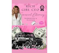 Rich Girl CEO Financial Literacy Workbook and Planner: A Glam Guide to Mastering Money, Building Wealth, and Living Like a Boss