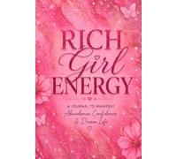 Rich Girl Energy Journal: A Stylish Lined Notebook for Positive Thoughts, Big Dreams, Goal Setting, Gratitude, Confidence & Everyday Writing