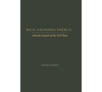 Rich Grandma Energy: And the Death of the Girl Boss