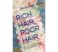RICH HAIR, POOR HAIR: Why Your Hairstyle Reveals Your Class Before You Speak
