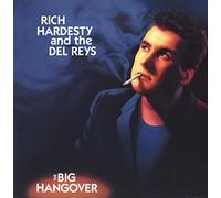 Rich Hardesty And The Del Reys - Big hangover (1991/92, & The Del Reys) / Vinyl record [Vinyl-LP]