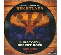 Rich Hopkins & Friends - The Whole Enchilada - The History of Desert Rock: Tucson, Arizona 1978-1994 [Vinilo]