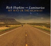 Rich Hopkins & Luminarios - My Way Or The Highway
