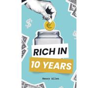 Rich in 10 Years (Preparation for Success)