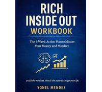 Rich Inside Out Workbook: A Practical Companion to Turn Insight Into Action (Rich Inside Out Series)
