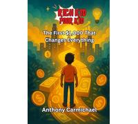 Rich Kid, Poor Kid The First $1,000 (The Rich Kid Academy Series)