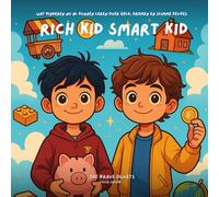 Rich Kid Smart Kid: Wat kinderen nu al kunnen leren over geld, dromen en slimme keuzes