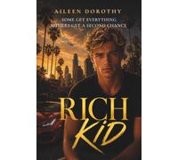 Rich Kid: Some get everything others get a second chance (The By Faith Series)