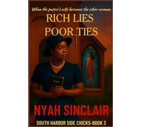 Rich Lies Poor Ties: When the Pastor’s wife becomes the other woman (South Harbor Side Chicks: A South Harbor Tides Series)