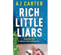 Rich Little Liars: A BRAND NEW chilling tale of mystery, suspicion and deadly truths for 2026