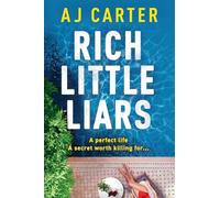 Rich Little Liars: A BRAND NEW chilling tale of mystery, suspicion and deadly truths for 2026