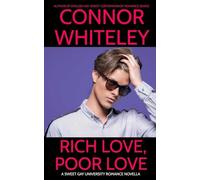 Rich Love, Poor Love: A Sweet Gay University Romance Novella: 20 (The English Gay Contemporary Romance Books)