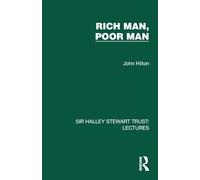 Rich Man, Poor Man (Sir Halley Stewart Trust: Lectures)