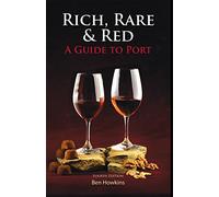 Rich, Rare & Red: A Guide to Port