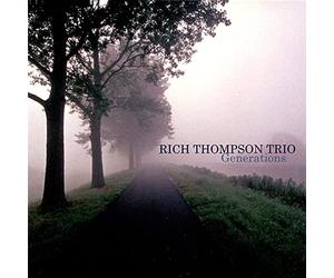 Rich Thompson Trio - Generations