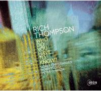 Rich Thompson - Rich Thompson : Who Do You Have to Know?. Christiansen, Floyd, Chwazik.