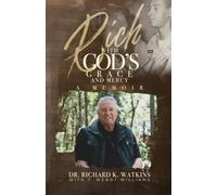 Rich with God's Grace and Mercy, A Memoir