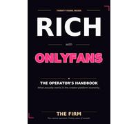 Rich With OnlyFans: The Operator's Handbook to Building a Real Business in the Creator Economy