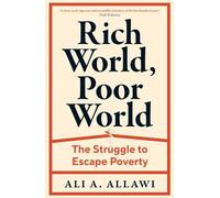 Rich World, Poor World: The Struggle to Escape Poverty
