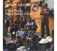 Richard Ashcroft - C'Mon People-We're Making It
