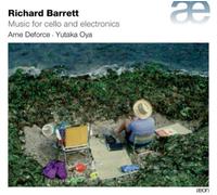 Richard Barret : Musica Para Violonchelo Y Electronica