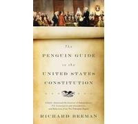 Richard Beeman The Penguin Guide to the United States Constitution (Tapa blanda)