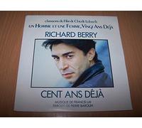 Richard Berry / Liliane Davis - Chanson du film de Claude Lelouch "Un homme t une femme vingt ans deja" : Cent Ans Déjà / Un Homme Et Une Femme - 45 tours - 7" - PROMO
