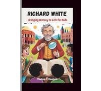 RICHARD: Bringing History To Life For Kids