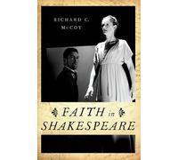 Richard C. McCoy Faith in Shakespeare (Tapa blanda)