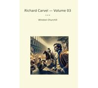 Richard Carvel - Volume 03 (Classic Books)