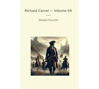 Richard Carvel - Volume 04 (Classic Books)