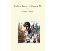 Richard Carvel - Volume 07 (Classic Books)