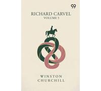 Richard Carvel: Volume 5