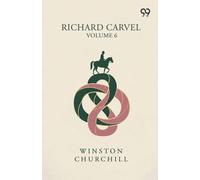 Richard Carvel: Volume 6