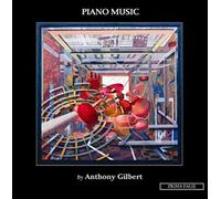 Richard Casey & Ian Buckle - Anthony Gilbert: Piano Music