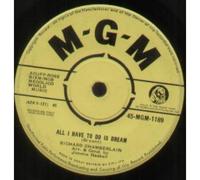 RICHARD CHAMBERLAIN - ALL I HAVE TO DO IS DREAM 7 INCH (7" VINYL 45) UK MGM 1963