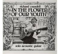 Richard Crandell In the Flower of Our Youth (Vinyl) (Importación USA)