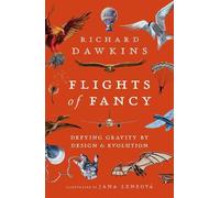 Richard Dawkins – Flights of Fancy: Defying Gravity by Design and Evolution – Tapa blanda