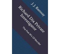 Richard Dix Private Investigator: The Five W's Of Murder