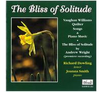 Richard Dowling And Joanna Smith - The Bliss Of Solitude: Songs And Piano Music By Vaughan Wililams