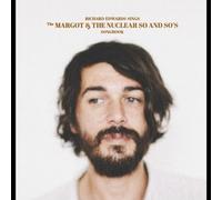 Richard Edwards - Sings The Margot & The Nuclear So and So's Songbook