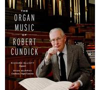 Richard Elliott - The Organ Music of Robert Cundick