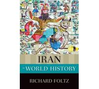 Richard Foltz Iran in World History (Tapa blanda) New Oxford World History