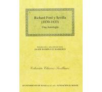 Richard Ford y Sevilla (1830-1833) : una antología