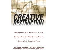 Richard Foster Sarah Kaplan Creative Destruction (Tapa blanda) (Importación USA)