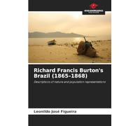 Richard Francis Burton's Brazil (1865-1868): Descriptions of nature and population representations