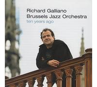 Richard Galliano - Richard Galliano Brussels Jazz Orchestra Ten Years Ago