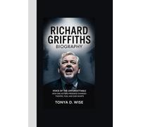 RICHARD GRIFFITHS BIOGRAPHY: Voice of the Unforgettable How one actor’s presence changed theatre, film, and our hearts
