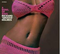 Richard `Groove` Holmes - A Bowl Of Soul