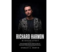 Richard Harmon Biography: From Canadian Screen Talent to One of Television’s Most Entertaining Performers